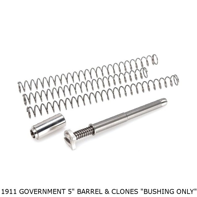 1911 Government 5" Barrel & Clones "Bushing Only"