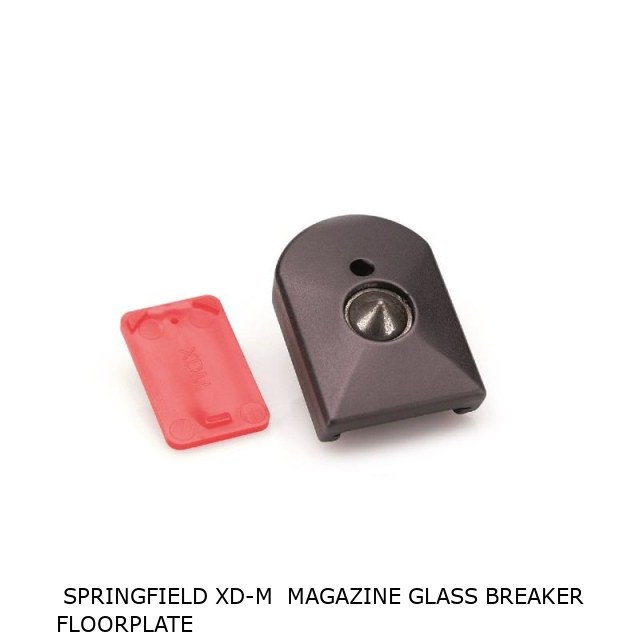  Springfield XD-M  MAGAZINE GLASS BREAKER FLOORPLATE