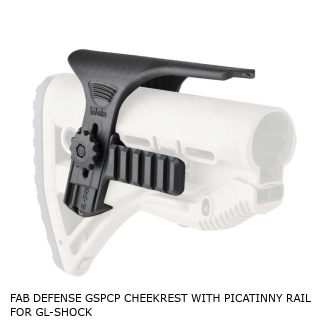 FAB Defense GSPCP Cheekrest with Picatinny rail for GL-SHOCK